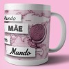 caneca mãe tu és o mundo